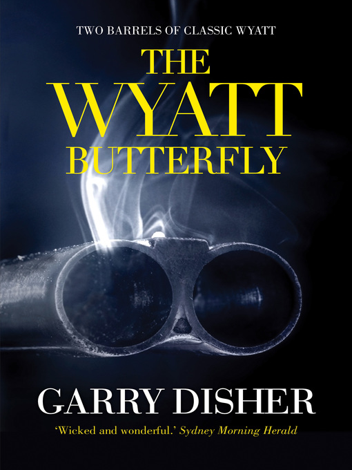 Title details for The Wyatt Butterfly by Garry Disher - Wait list
